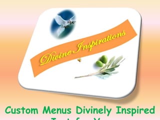 Custom Menus Divinely Inspired Just for You 