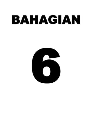 BAHAGIAN
6
 
