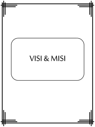 VISI & MISI
 