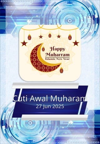 Cuti Awal Muharam
27 Jun 2025
 
