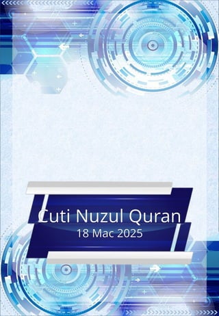 Cuti Nuzul Quran
18 Mac 2025
 