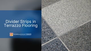 Divider Strips in
Terrazzo Flooring
 