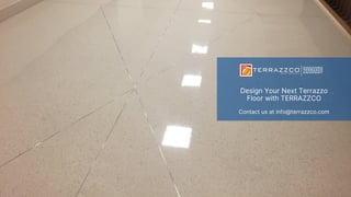 Design Your Next Terrazzo
Floor with TERRAZZCO
Contact us at info@terrazzco.com
 