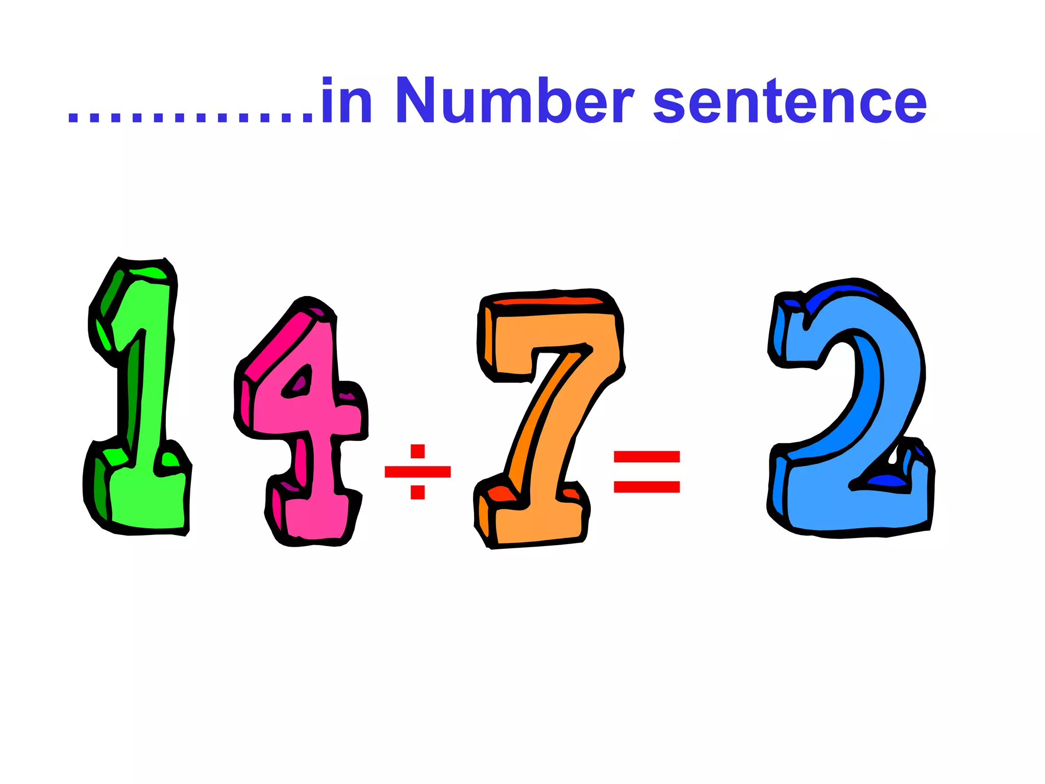 ………… in Number sentence ÷   =   
