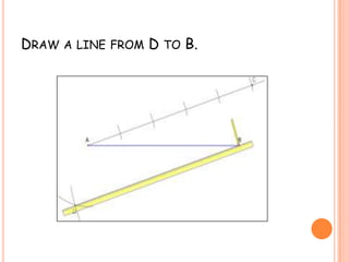 Draw a line from D to B.