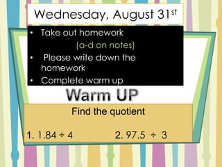 Wednesday, August 31st ,[object Object],(a-d on notes) ,[object Object]
