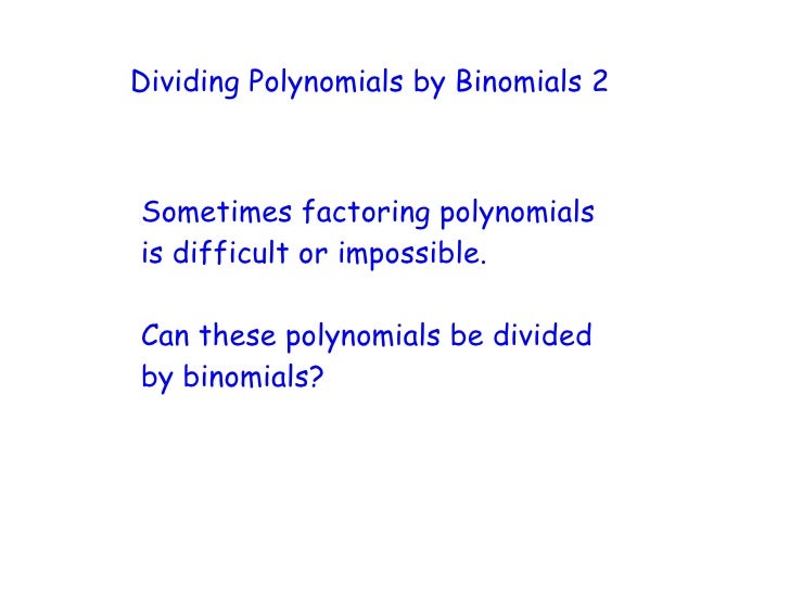 Feb 18 Dividing Polynomials By Binomials 2 feb-18-dividing-polynomials-by-binomials-2