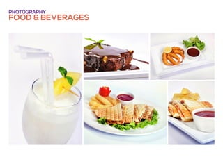 Food & Beverages
Photography
 