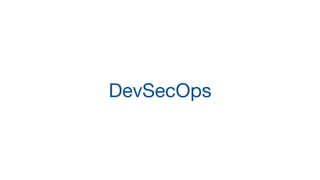 DevSecOps
 