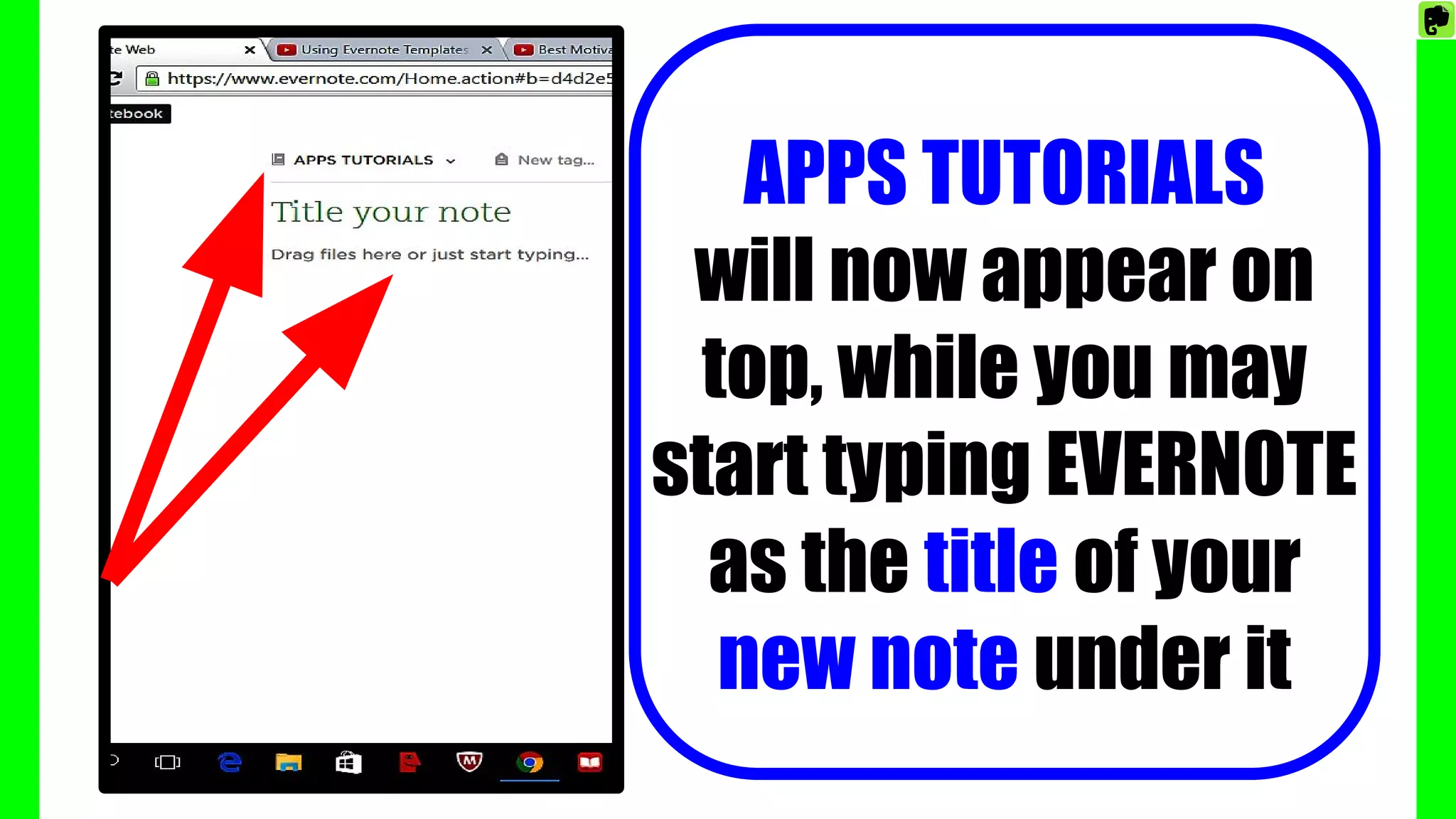 APPS TUTORIALS
will now appear on
top, while you may
start typing EVERNOTE
as the title of your
new note under it
 