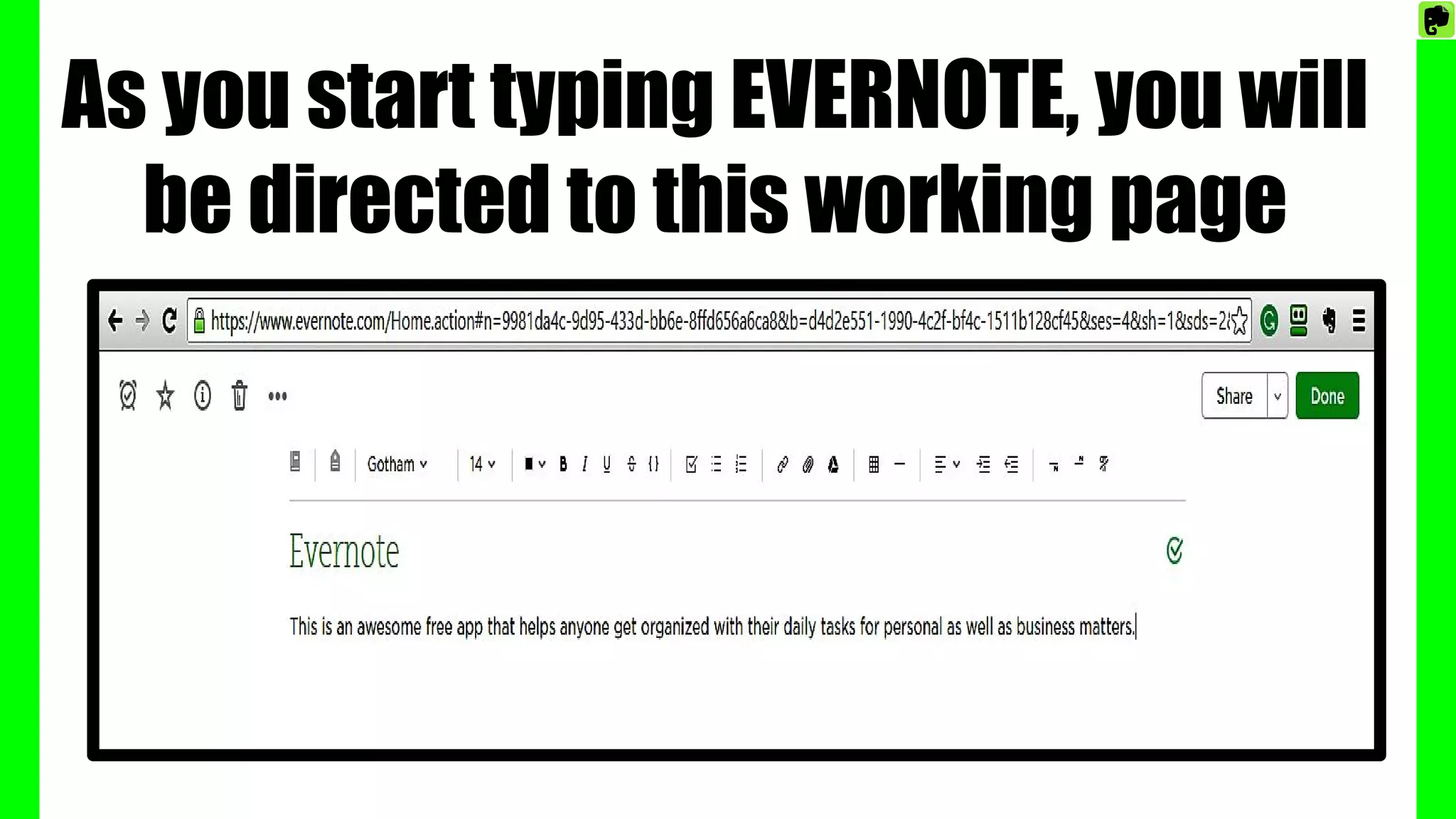 As you start typing EVERNOTE, you will
be directed to this working page
 