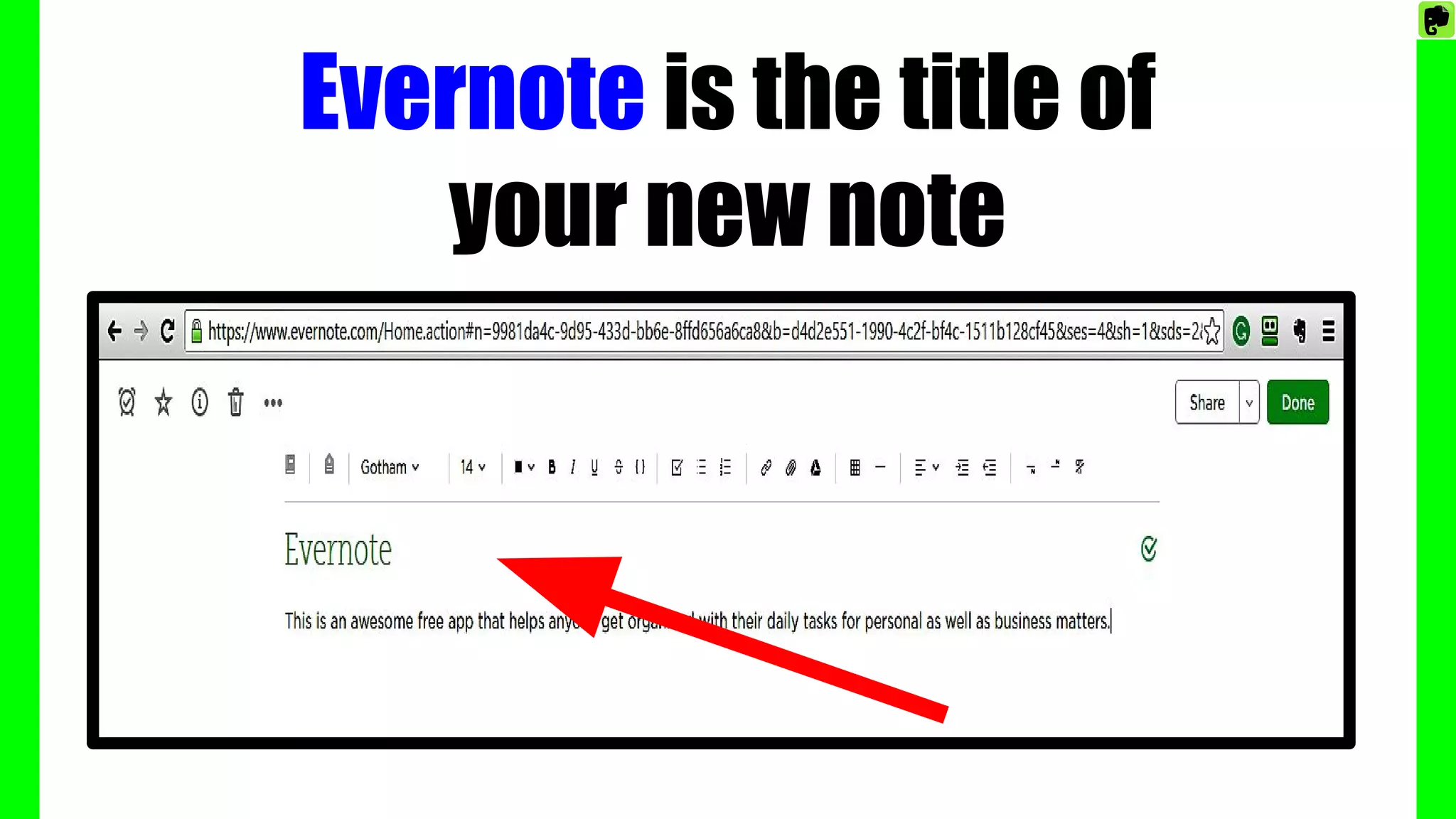 Evernote is the title of
your new note
 