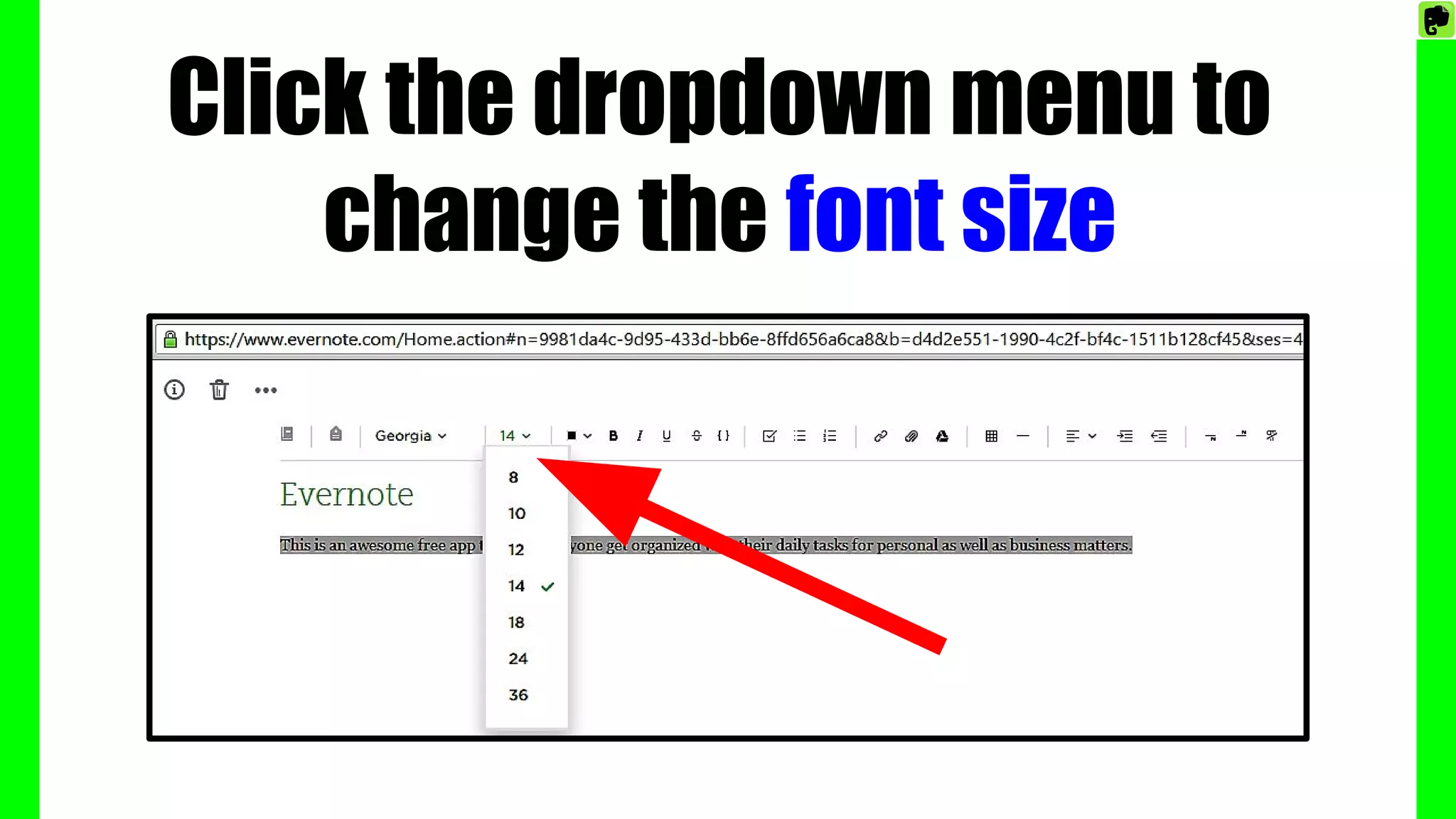 Click the dropdown menu to
change the font size
 