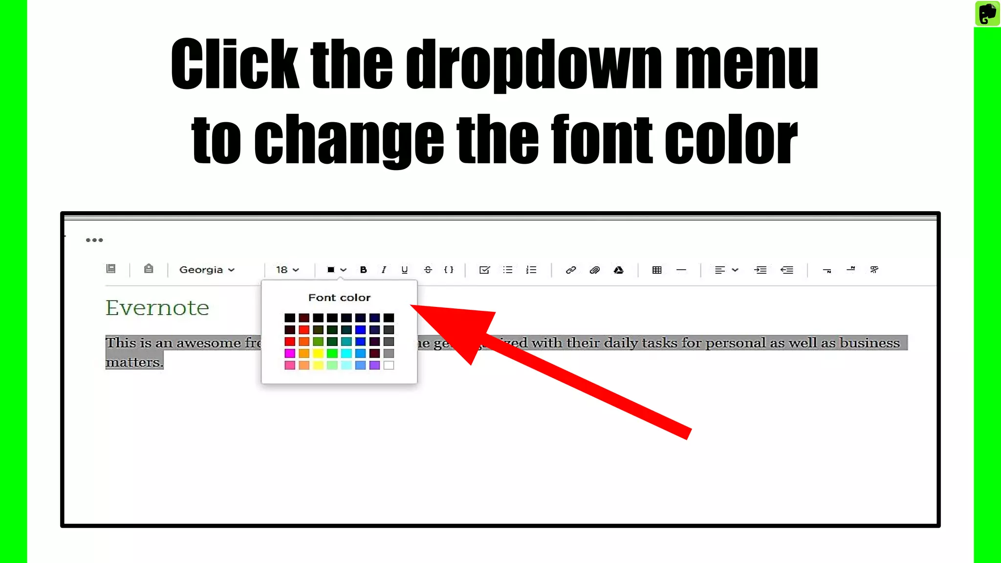 Click the dropdown menu
to change the font color
 