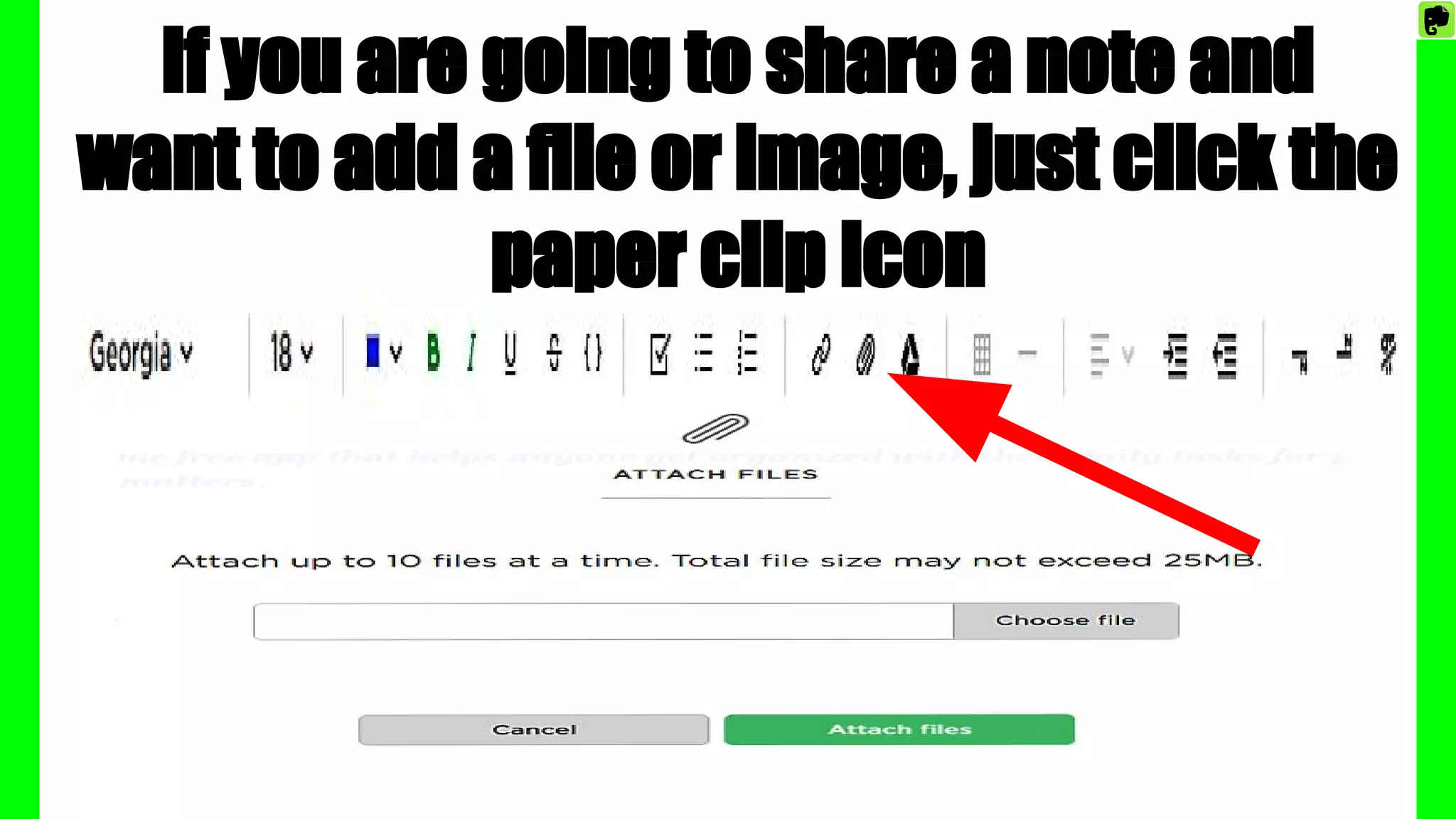 If you are going to share a note and
want to add a file or image, just click the
paper clip icon
 