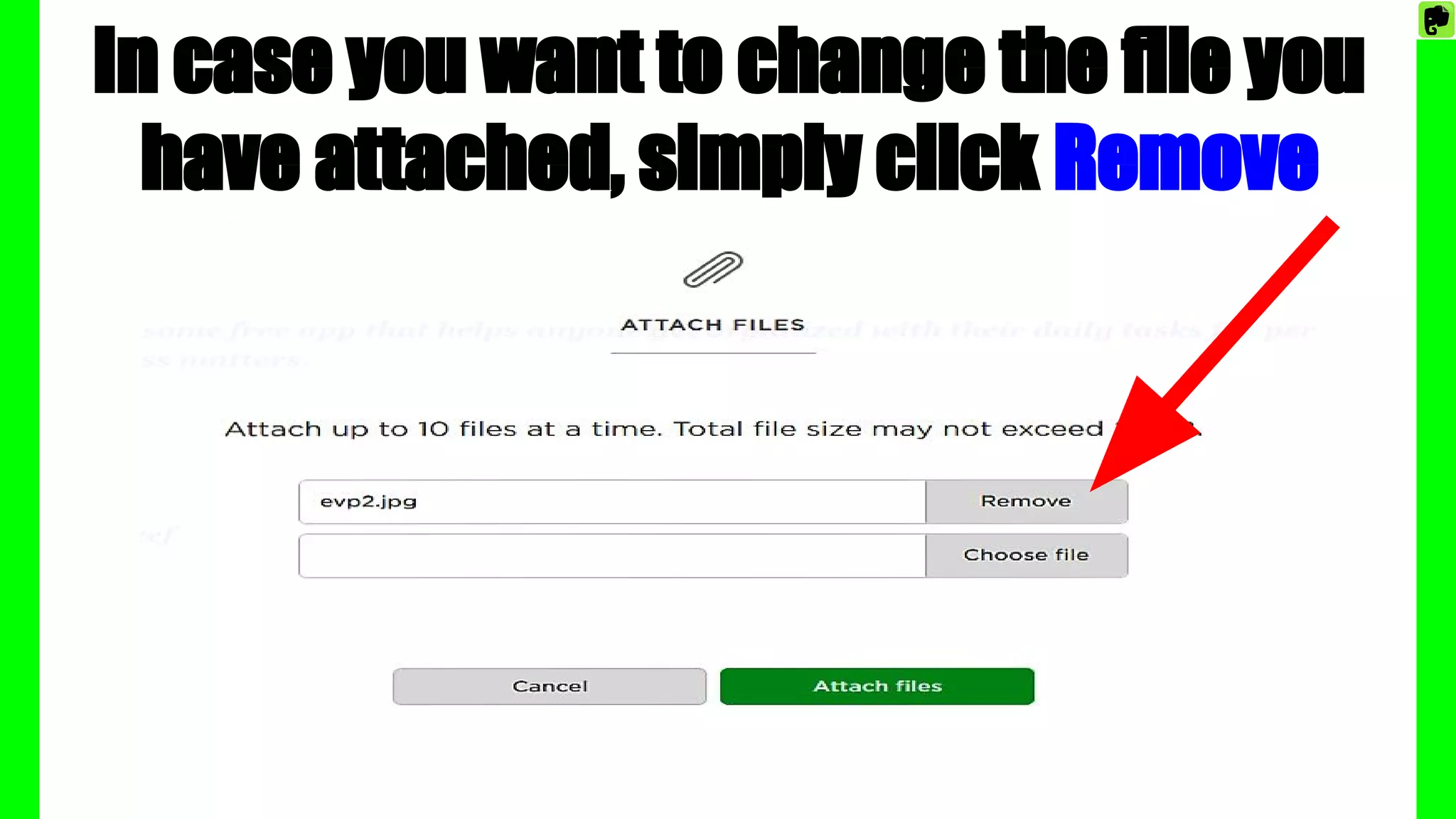 In case you want to change the file you
have attached, simply click Remove
 