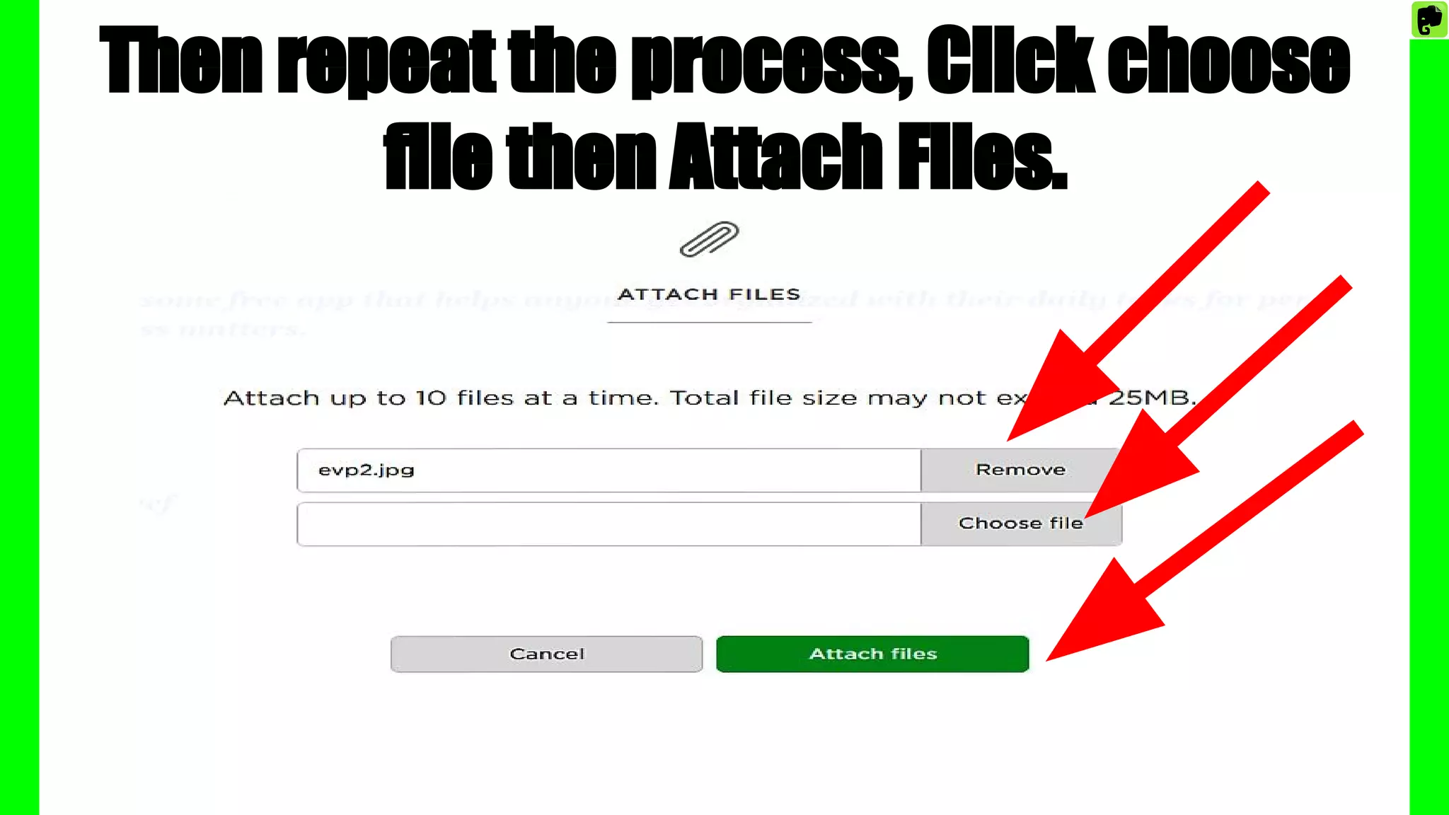 Then repeat the process, Click choose
file then Attach Files.
 