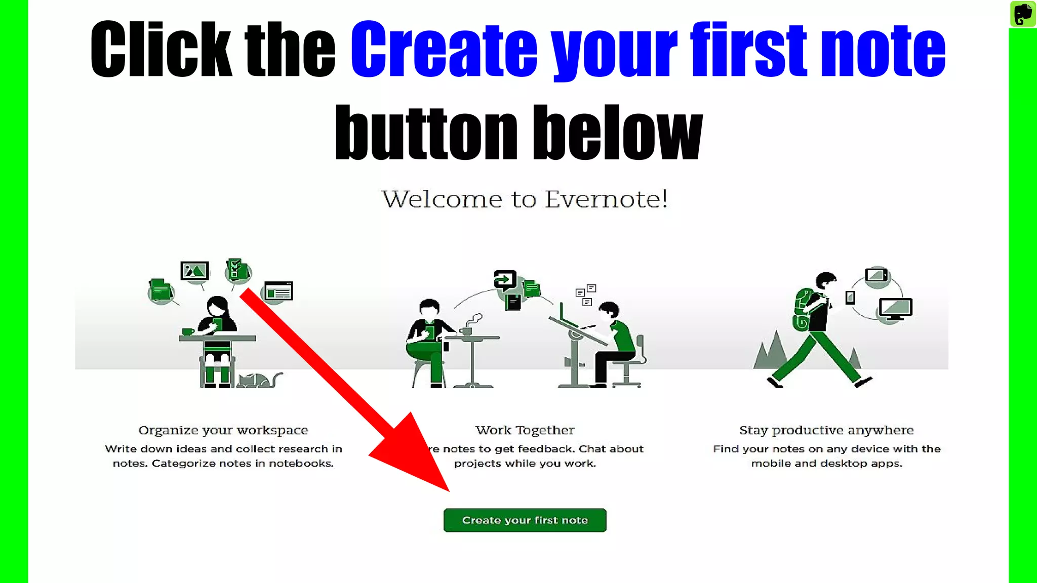 Click the Create your first note
button below
 