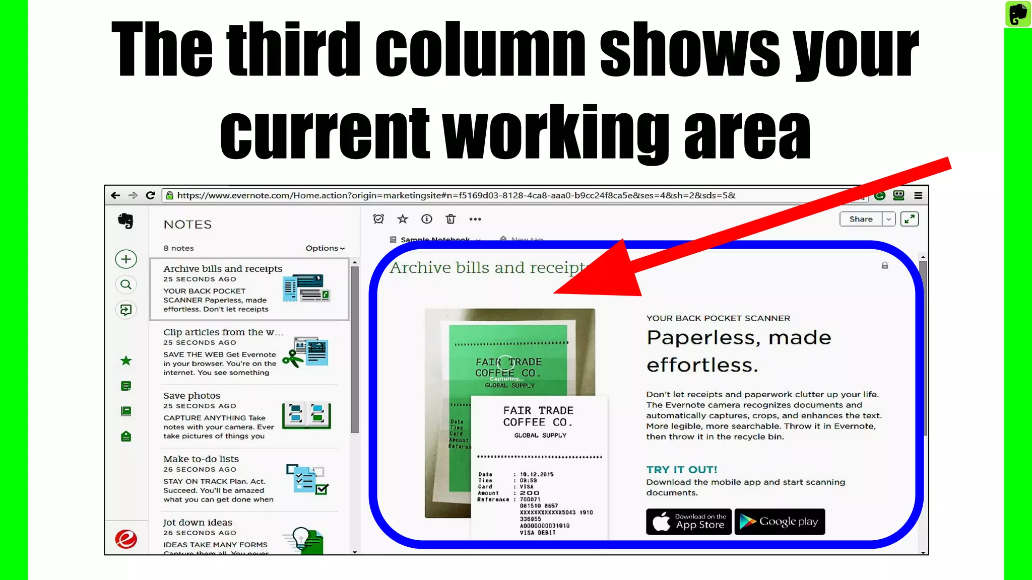 The third column shows your
current working area
 