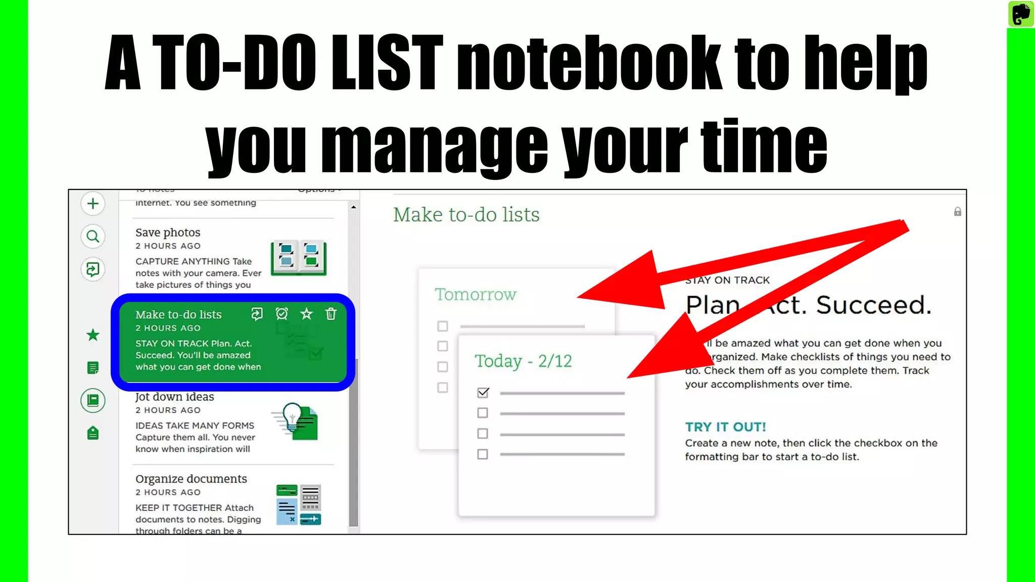 A TO-DO LIST notebook to help
you manage your time
 