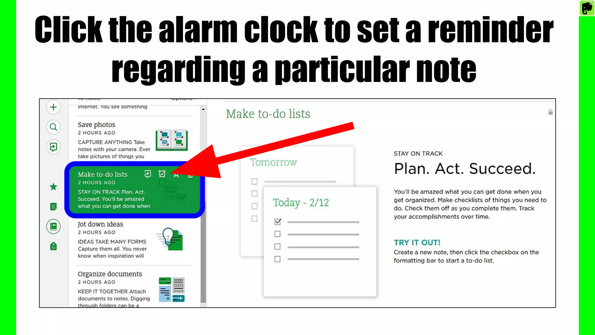 Click the alarm clock to set a reminder
regarding a particular note
 