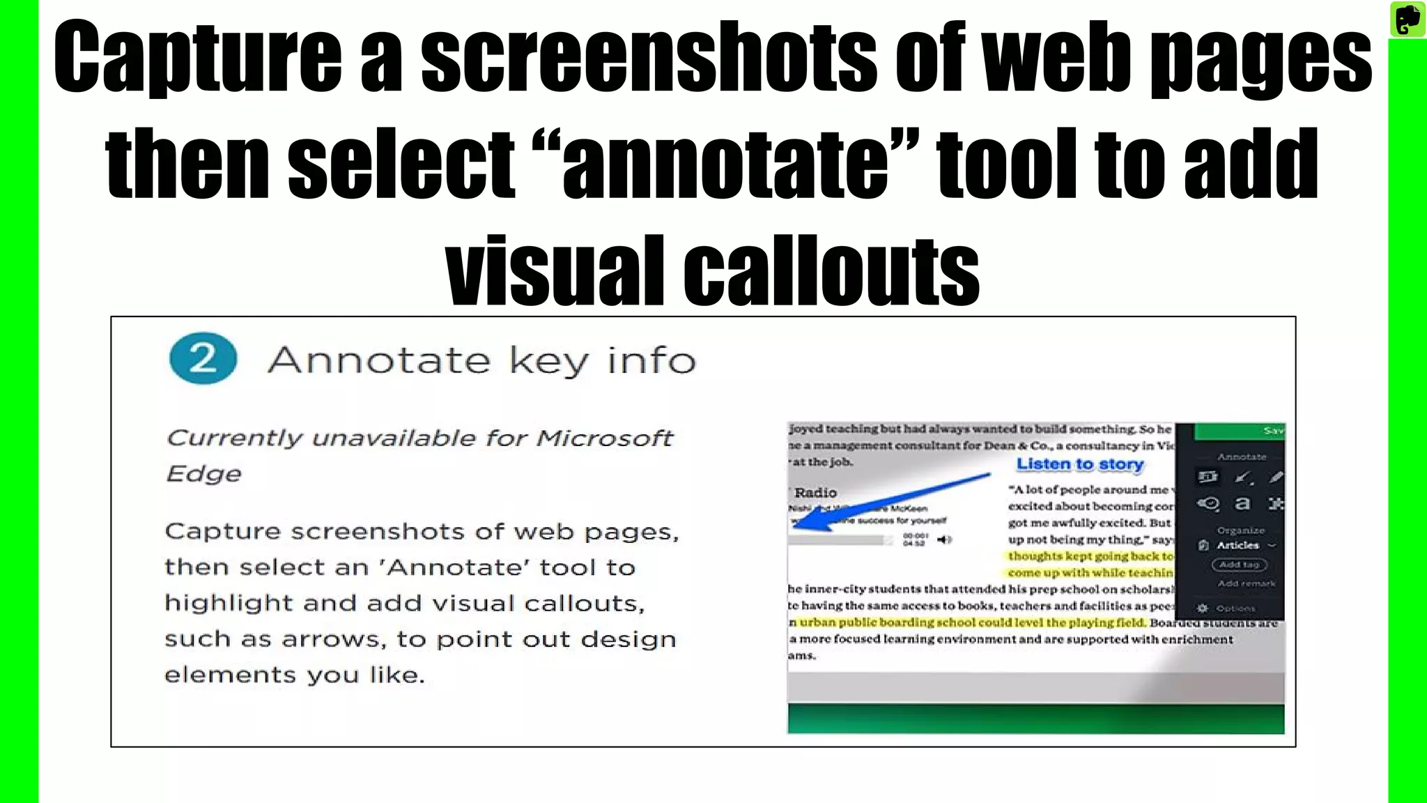 Capture a screenshots of web pages
then select “annotate” tool to add
visual callouts
 