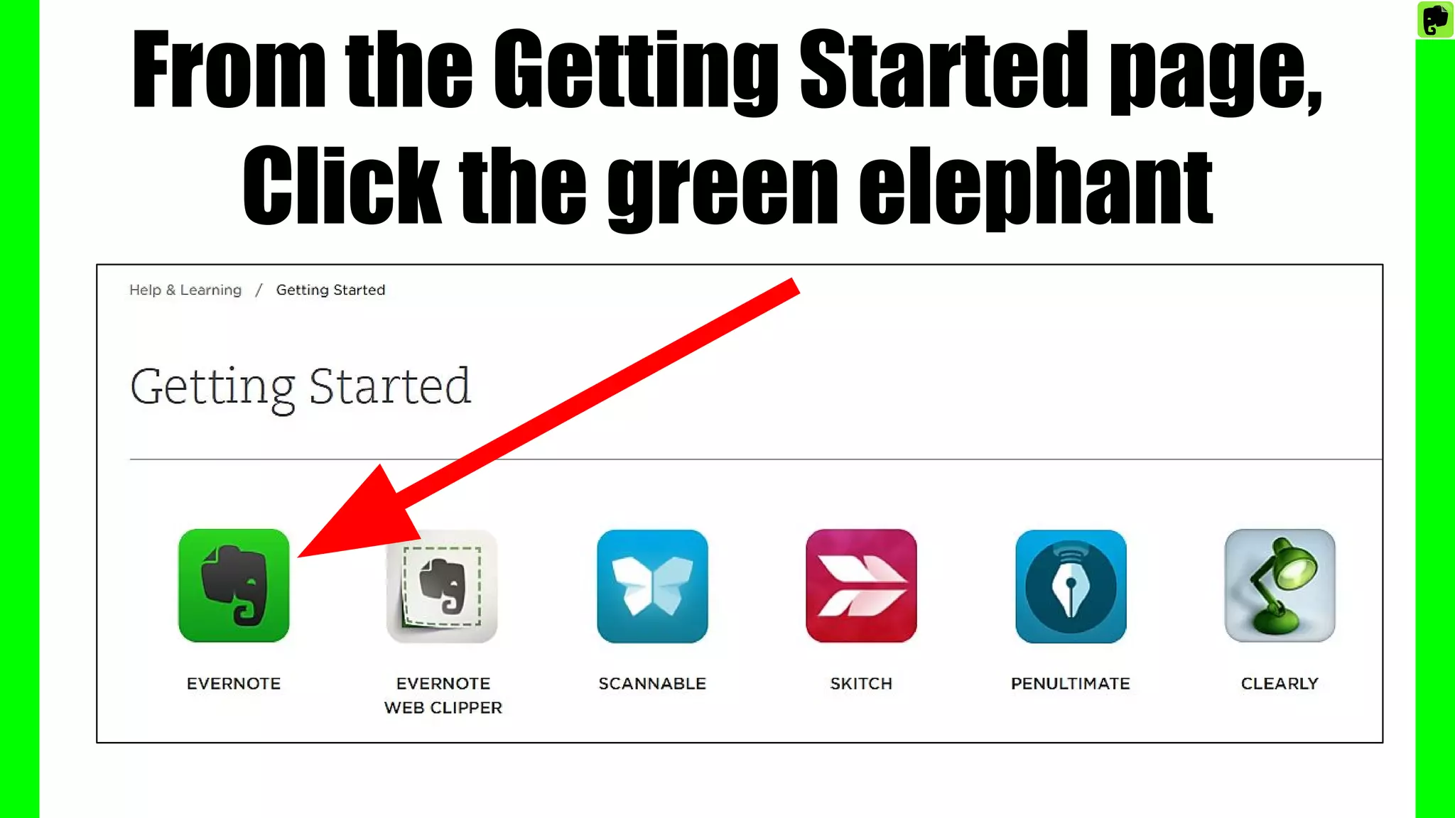 From the Getting Started page,
Click the green elephant
 