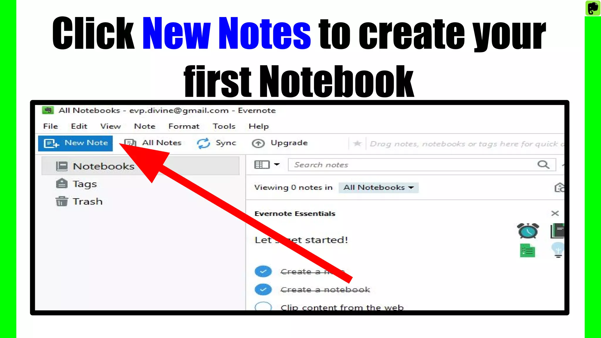 Click New Notes to create your
first Notebook
 