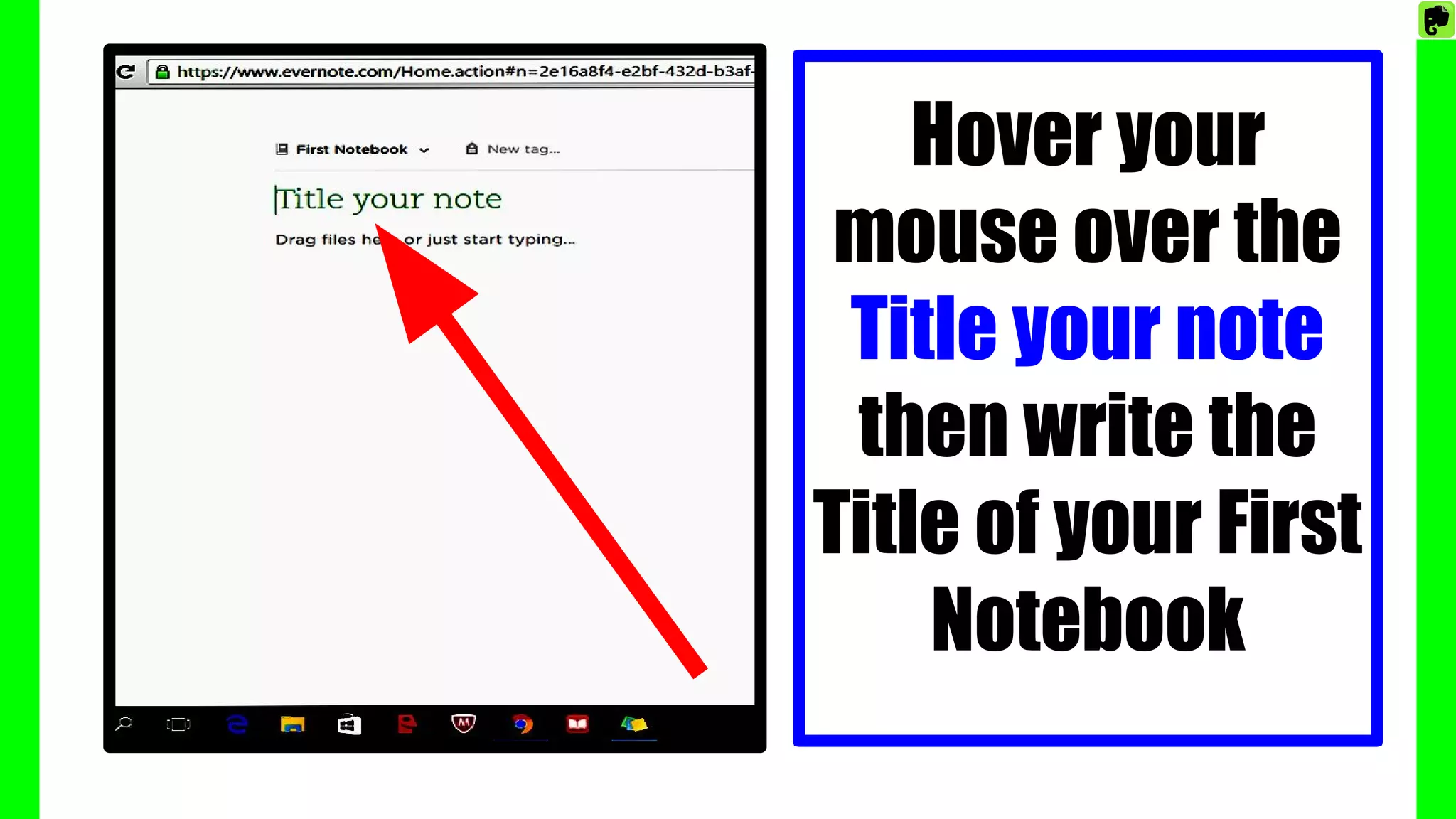 Hover your
mouse over the
Title your note
then write the
Title of your First
Notebook
 