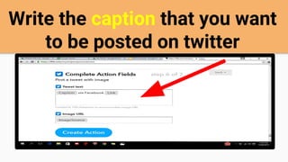 Write the caption that you want
to be posted on twitter
 