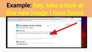 Example: hey, take a look at
this new image I have found
 