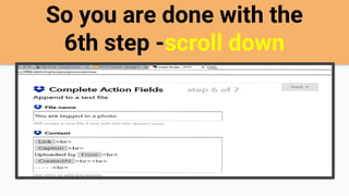 So you are done with the
6th step -scroll down
 