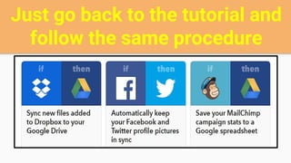 Just go back to the tutorial and
follow the same procedure
 