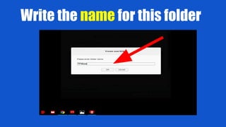 Write the name for this folder
 