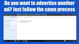 Do you want to advertise another
ad? Just follow the same process
 
