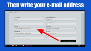 Then write your e-mail address
 