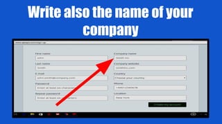 Write also the name of your
company
 