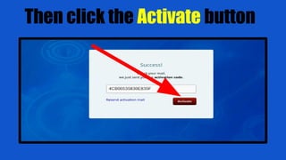 Then click the Activate button
 
