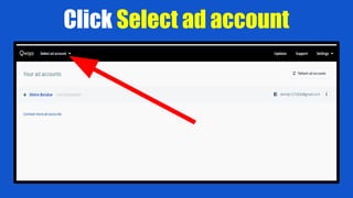 Click Select ad account
 