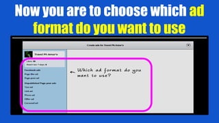 Now you are to choose which ad
format do you want to use
 