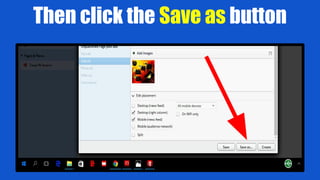 Then click the Save as button
 