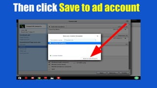 Then click Save to ad account
 