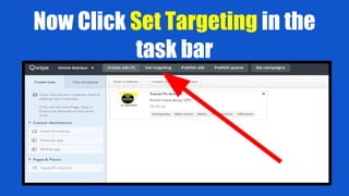 Now Click Set Targeting in the
task bar
 