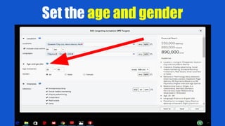 Set the age and gender
 