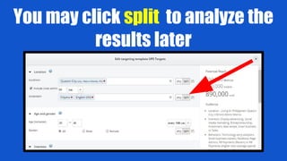 You may click split to analyze the
results later
 