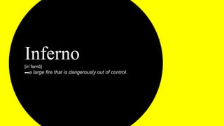 Inferno[inˈfərnō]
▬a large fire that is dangerously out of control.
 