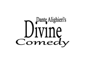 Divine comedy