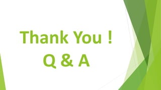 Thank You !
Q & A
 