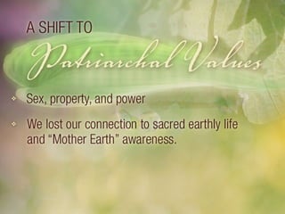 We lost our connection to sacred earthly life and Mother Earth awareness 