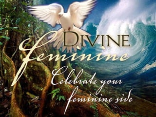 Celebrate your feminine side. 